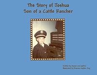 The Story of Joshua, Son of a Cattle Rancher 1606435388 Book Cover