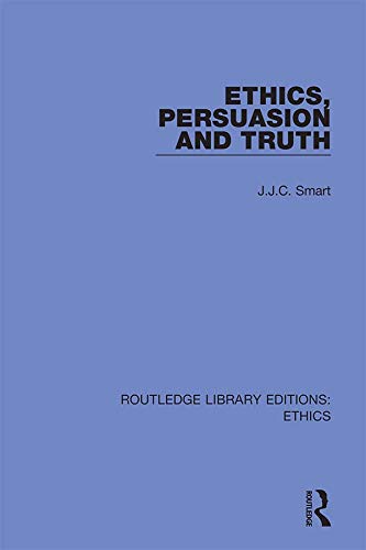 Ethics, Persuasion and Truth (Routledge Library Editions: Ethics)      1st Edition, Kindle Edition