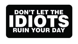 3pcs Don't Let the Idiots Ruin Your Day Funny Hard Hat/Helmet Vinyl Decal Sticker