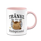 Pferde-Tasse mit Spruch: Tränke für Pferdepersonal - Geschenk für Reiter, Pferdeliebhaber, Pferdemädchen - Geschenkidee für Tochter, Freundin (Rosa)