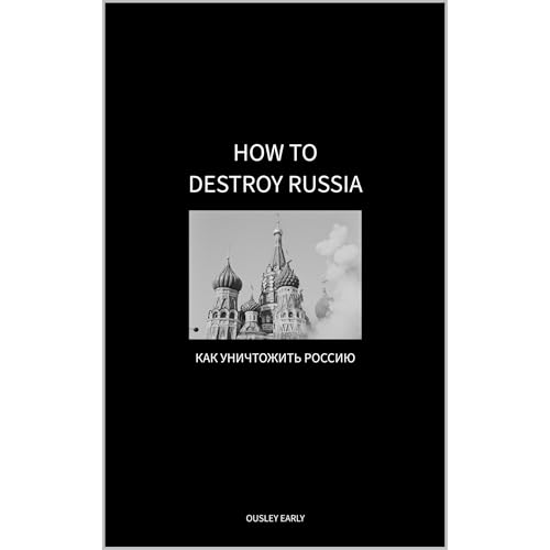 How to Destroy Russia Audiolibro Por Ousley Early arte de portada