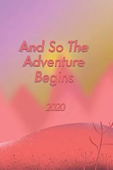 2020 Notebook - and So the Adventure Begins - New Year 2020 Planner