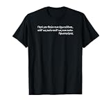Griego ático - Cita Protágoras - Filosofía Clásica Camiseta
