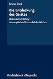 snellen abwasser  Die Entdeckung des Geistes: Studien zur Entstehung des europäischen Denkens bei den Griechen