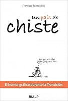 Un Pais de Chiste: El Humor Grafico Durante La Transicion 8432139629 Book Cover