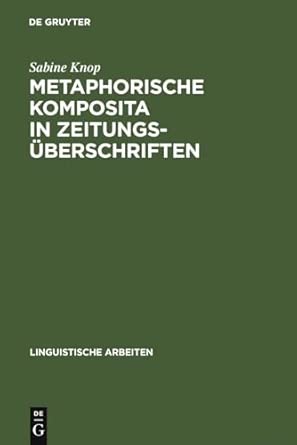 Metaphorische Komposita in Zeitungsüberschriften: 184 Reprint 2010 ed. Edition book cover