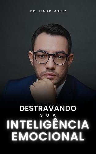 Destravando sua Inteligência Emocional