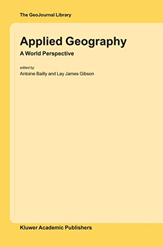 Applied Geography: A World Perspective (GeoJournal Library, 77)