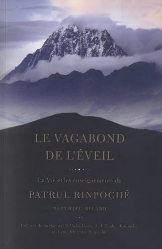 Le vagabond de l'éveil: La vie et les enseignements de Patrul Rinpoché