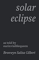 solar eclipse: as told by ourinvisiblequeen 1088598315 Book Cover