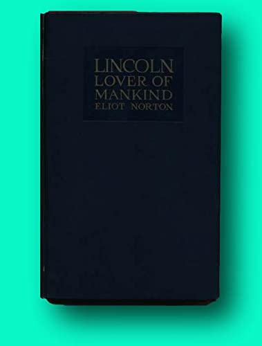 Eliot NORTON / Abraham Lincoln a Lover of Manki... B09MM2JFZY Book Cover