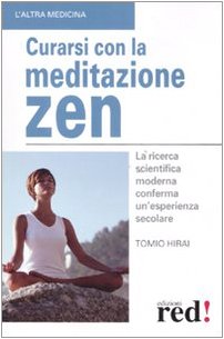 Curarsi con la meditazione zen Curarsi con la meditazione zen