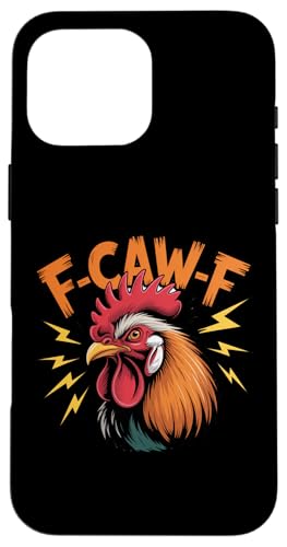 Funny F-Caw-F Rooster Chicken Pun Meme, ECX[Äp X}zP[X iPhone 16 Pro Max p