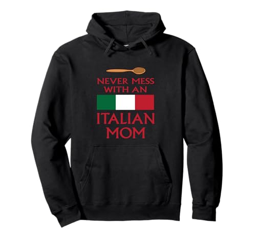 Drapeau italien « Never Mess With An Italian Mom » Sweat à Capuche