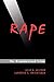 Rape: The Misunderstood Crime: The Misunderstood Crime