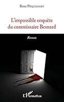 L'impossible enquête du commissaire Besnard (French Edition) 2343168962 Book Cover