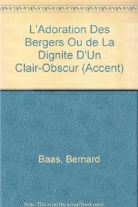 Paperback L'Adoration Des Bergers Ou de la Dignite d'Un Clair-Obscur [French] Book