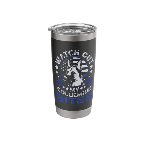 K9 Police Officer Funny Watch Out My K9 Dog Bites Tumbler