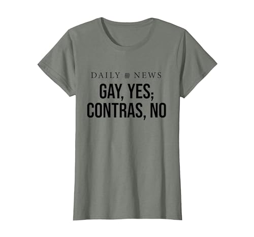 Daily News: Gay Yes, Cons No - Identity and Attitude T-Shirt, Women, Olive Heather, X-Small