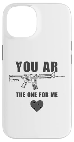You AR The One for Me ? Funny Sarcastic Gun & Rifle Humor �X�}�z�P�[�X iPhone 14 �p