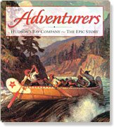 Adventurers: Hudson's Bay Company, The Epic Story 1895892139 Book Cover