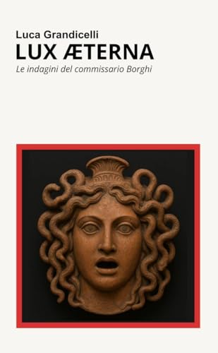  Lux Æterna: Le indagini del commisario Borghi