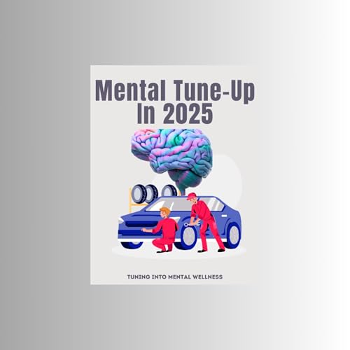 Mental Tune-Up in 2025 by Francisco A. Brathwaite Jr. episode artwork