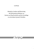 Simulative Analyse und Bewertung des Performanzverhaltens von System-on-Chip-Entwürfen auf der Grundlage von abstrakten SystemC-Modellen - Axel Braun 