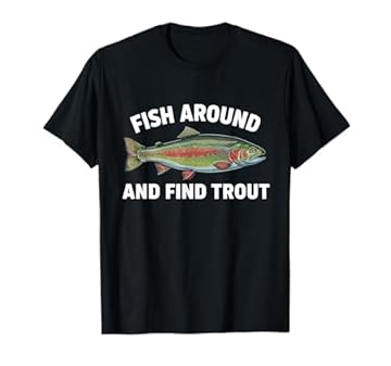 fish around and find trout