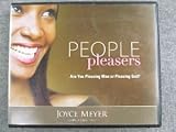 people pleasers: are you pleasing man or pleasing god (joyce meyer ministries)