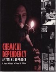 Hardcover Chemical Dependency: A Systems Approach Book