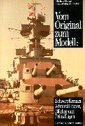 Vom Original zum Modell: Schwere Kreuzer Admiral Hipper, Bluecher und Prinz Eugen. Eine Bild- und Plandokumentation
