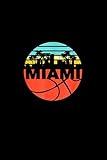  Women Men Vintage Miami Cityscape Heat Retro Basketball Fan Notebook 114 Pages 6\'\'x9\'\' College Ruled
