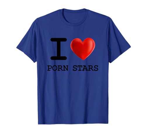 I Love PORN STARS Heart T Shirt Gift Funny Present T-Shirt