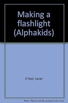 Paperback Making a flashlight (Alphakids) Book