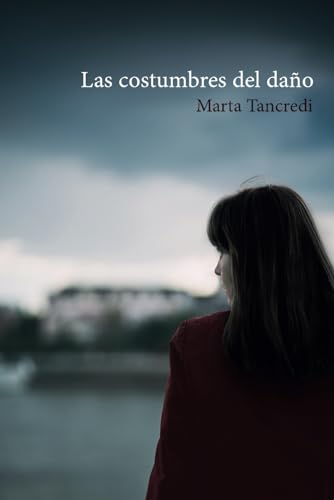 Las costumbres del daño