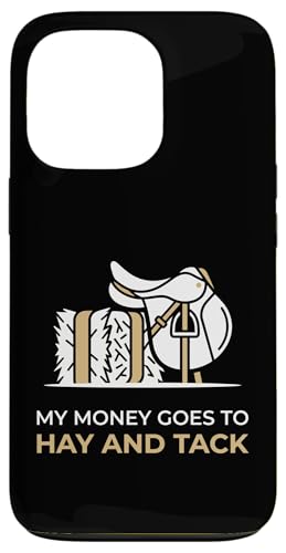 My Money Goes To Hay And Tack �n�p�� �X�}�z�P�[�X iPhone 13 Pro �p