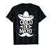 Cinco De Mayo - Camiseta para fiesta Camiseta