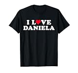 I Love Daniela Shirt For Girlfriend Boyfriend