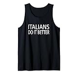 italians do it better gli italiani lo fanno meglio canotta