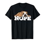 Nope Lazy English Bulldog Dog Lover Gift T-Shirt