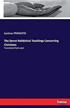 Paperback The Secret Rabbinical Teachings Concerning Christians: Translated from Latin Book