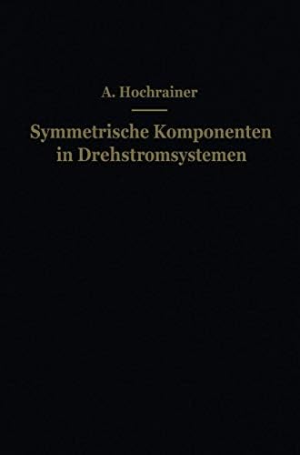 Symmetrische Komponenten in Drehstromsystemen (German Edition)