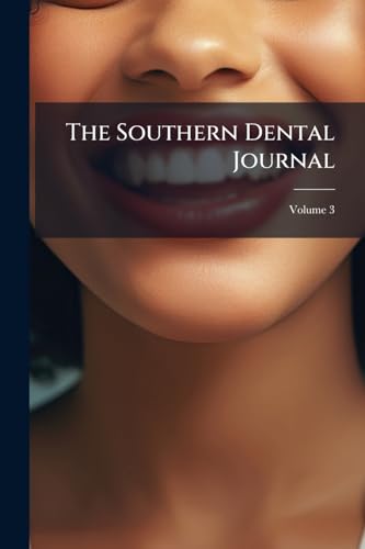 The Southern Dental Journal; Volume 3