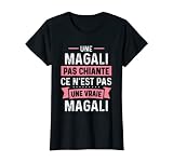 Femme Phrase Drôle Personnalisée Humour Pour Femme Chiante Magali T-Shirt