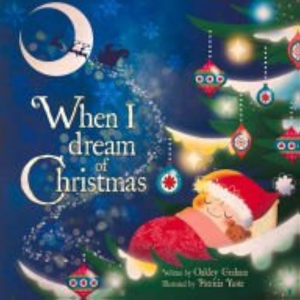 When I Dream of Christmas: Oakley Graham, Patricia Yuste When I Dream of Christmas: Oakley Graham, Patricia Yuste