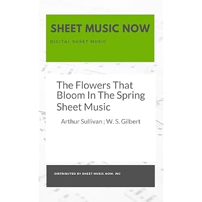 The Flowers That Bloom In The Spring Sheet Music