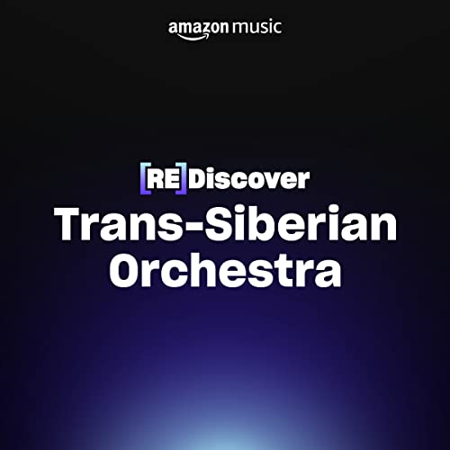 REDISCOVER TransSiberian Orchestra Playlist on Amazon Music Unlimited
