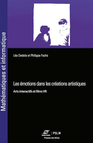 Les émotions dans les créations artistiques: Arts interactifs et films VR