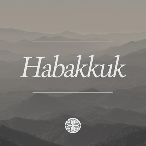 Habakkuk | Why Do the Wicked Win? - Habakkuk 1:12-2:1 cover art